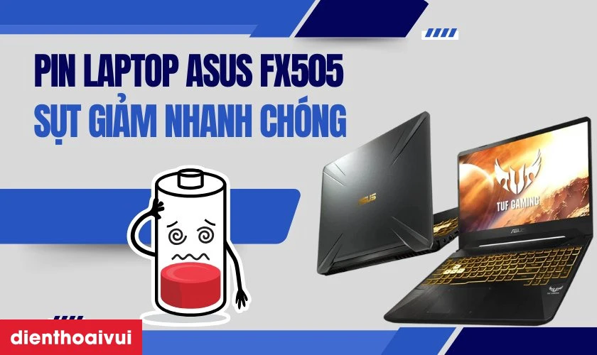 Dấu hiệu laptop Asus FX505 cần thay pin