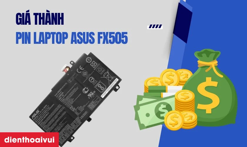 Giá thành của pin laptop Asus FX505