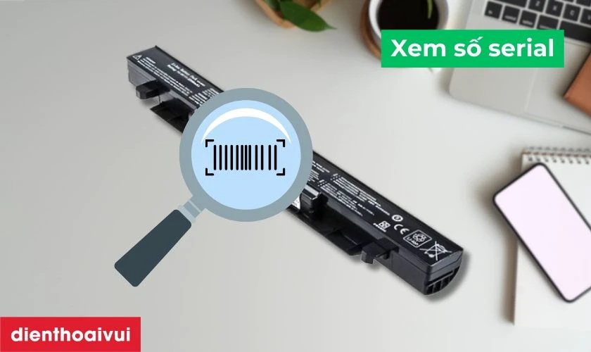 Kiểm tra theo số serial in trên pin