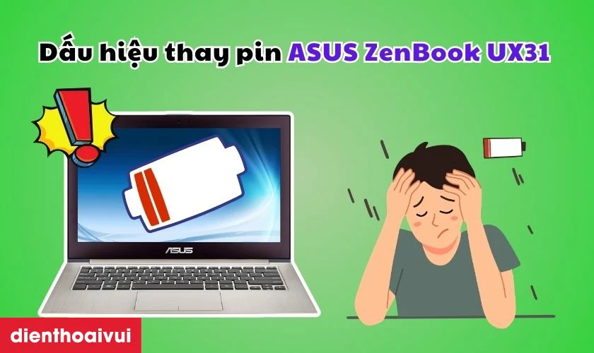 Dấu hiệu laptop ASUS ZenBook UX31 cần thay pin
