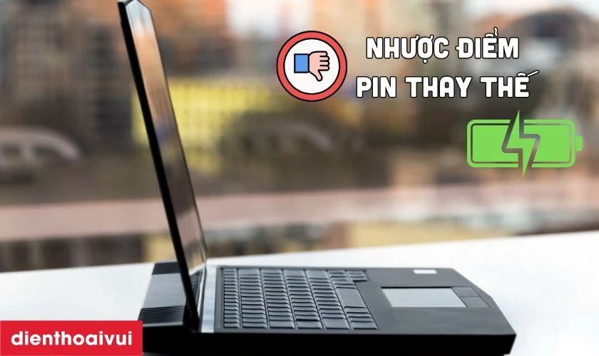 Nhược điểm pin thay thế