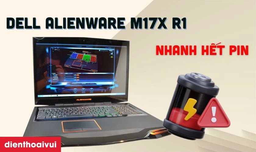 Dấu hiệu laptop Dell Alienware M17X R1 cần thay pin