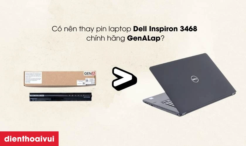 Thay pin laptop Dell Inspiron 3468 ch&iacute;nh h&atilde;ng GenALap