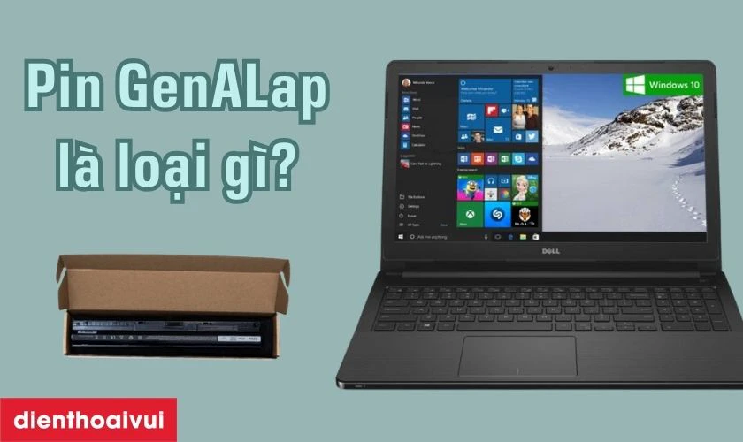 Pin laptop Dell Inspiron 3558 ch&iacute;nh h&atilde;ng GenALap l&agrave; loại g&igrave;?