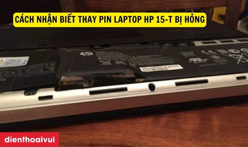 C&aacute;ch nhận biết thay pin laptop HP 15-T bị hỏng