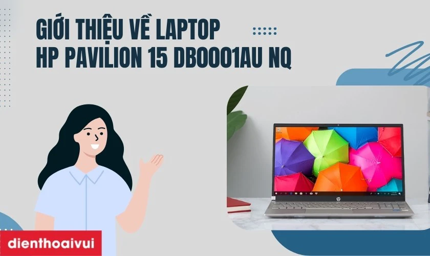 Giới thiệu về laptop HP Pavilion 15 DB0001AU NQ