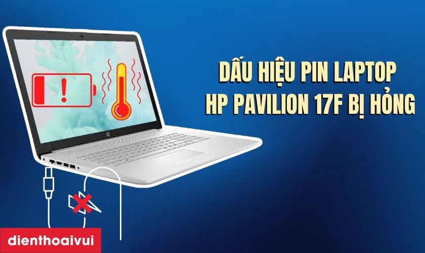 Cách nhận biết pin laptop HP Pavilion 17F bị hỏng