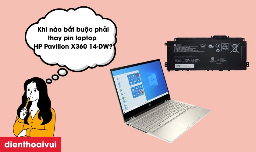 Cách nhận biết pin laptop HP Pavilion X360 14-DW bị hỏng