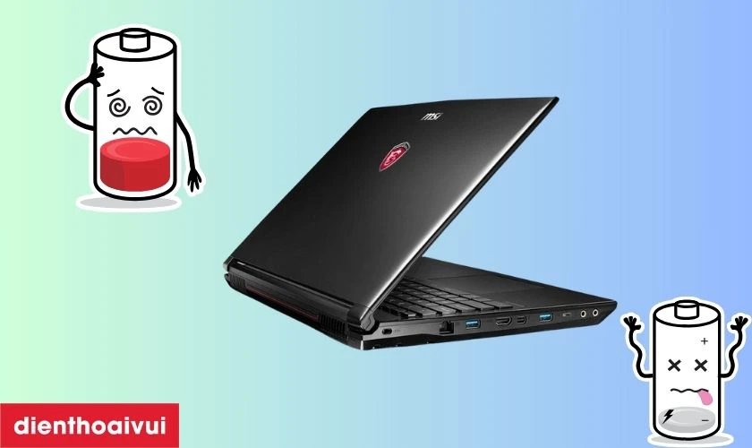 Dấu hiệu laptop MSI GL62 6QF cần thay pin