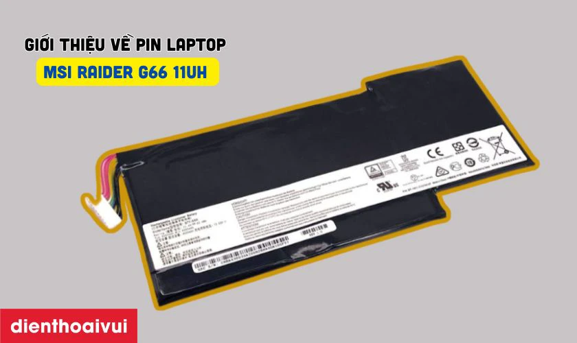 Giới thiệu về pin laptop MSI Raider G66 11UH