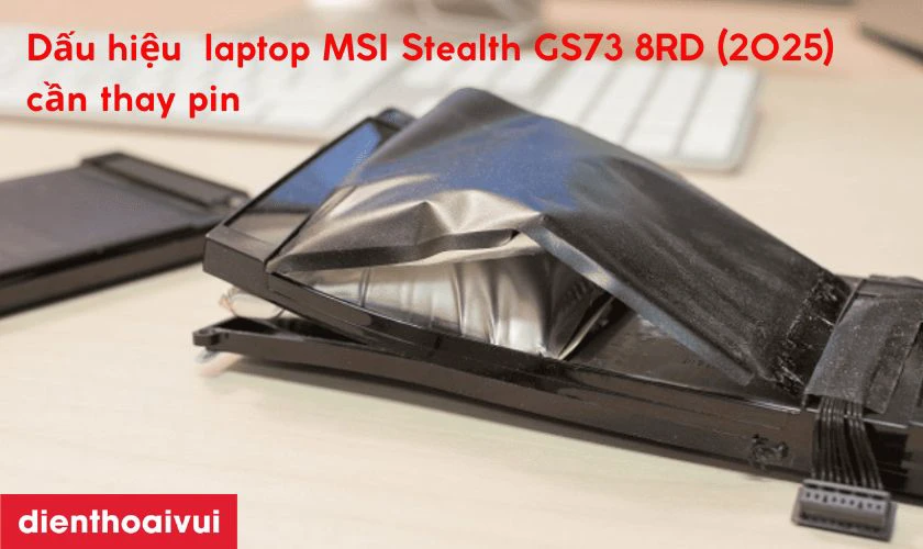 Dấu hiệu laptop MSI Stealth GS73 8RD cần thay pin