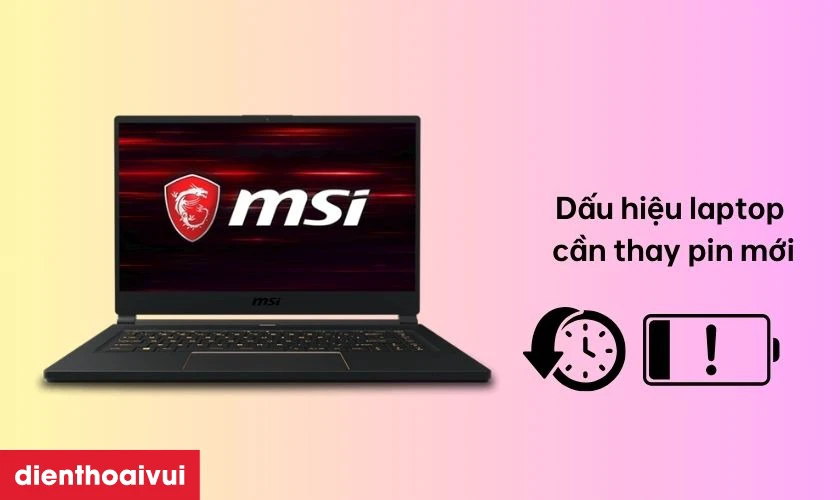 Dấu hiệu laptop MSI Stealth Thin GS65 8RE cần thay pin