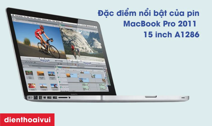 Đặc điểm nổi bật của pin MacBook Pro 2011 15 inch A1286