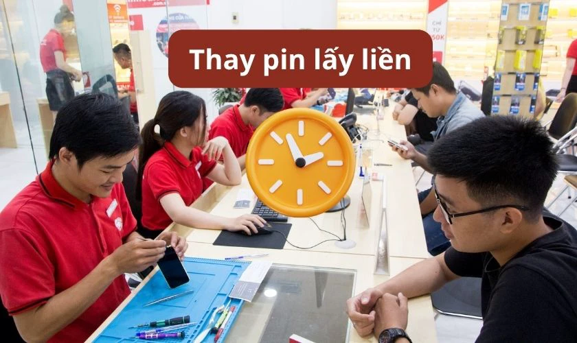 Thay pin nhanh, hỗ trợ lấy ngay
