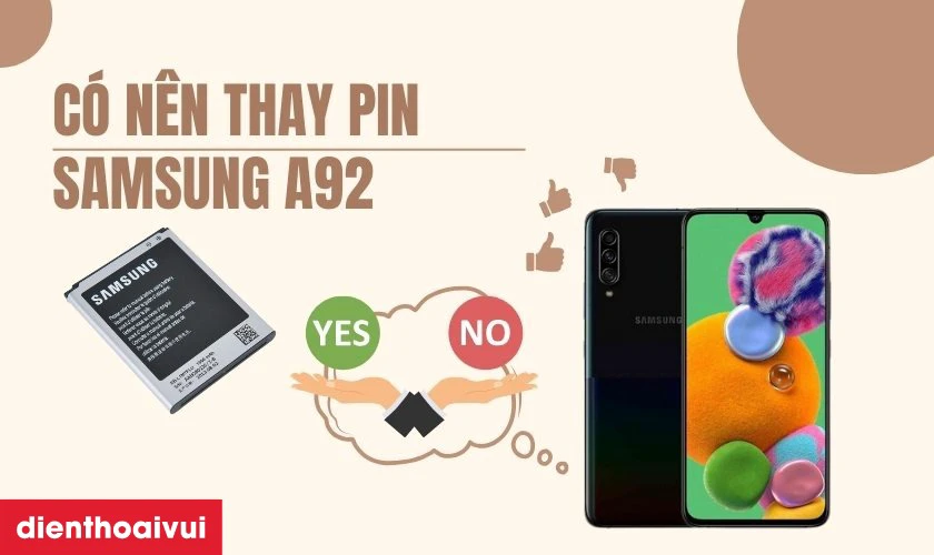 Có nên thay pin Samsung A92 không?