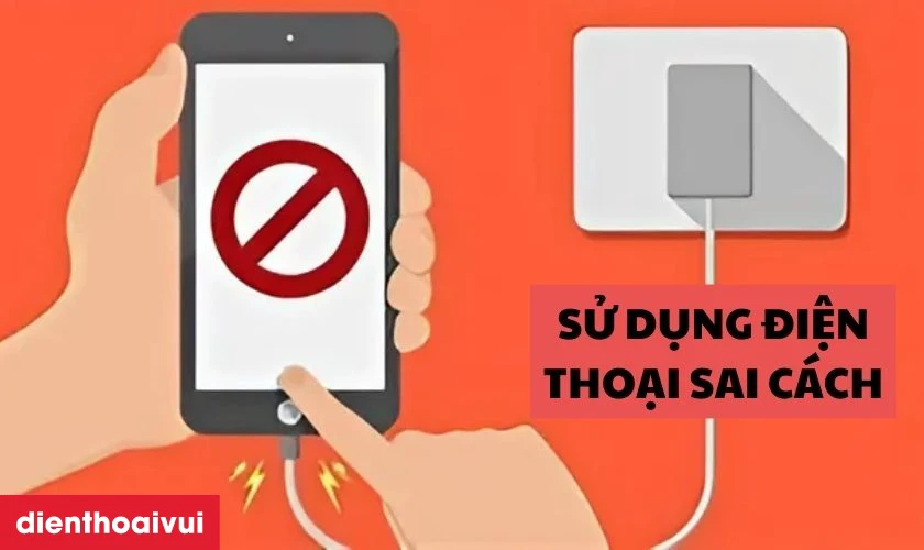 Sử dụng điện thoại sai cách