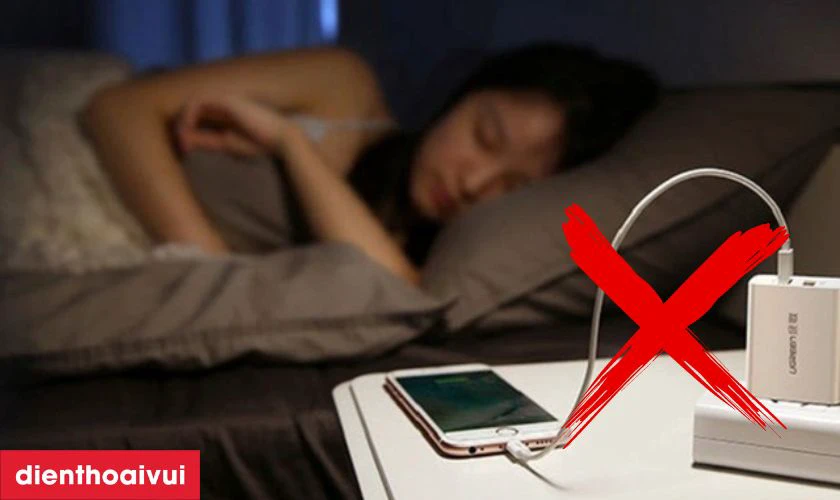 Sạc pin không đúng cách trong thời gian dài