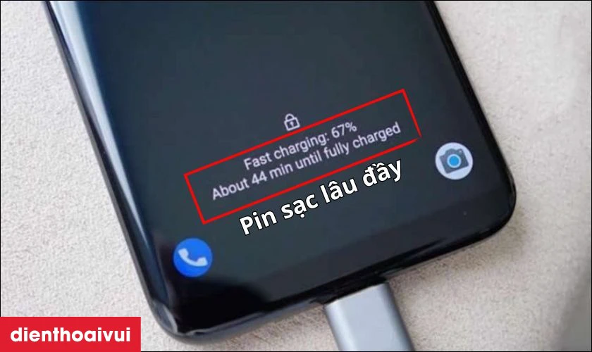 Pin chai, hư hỏng khiến thời gian sạc lâu hơn bình thường