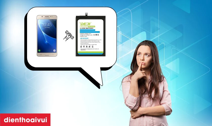 Có nên thay pin Samsung J5 2016 chính hãng Deji không?