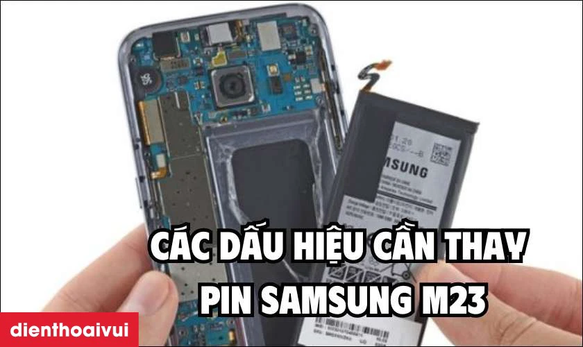 Nguyên nhân khiến pin điện thoại Samsung M23 bị chai phồng và hư hỏng?