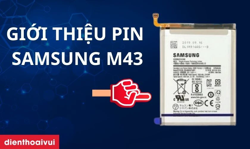 Giới thiệu pin Samsung M43