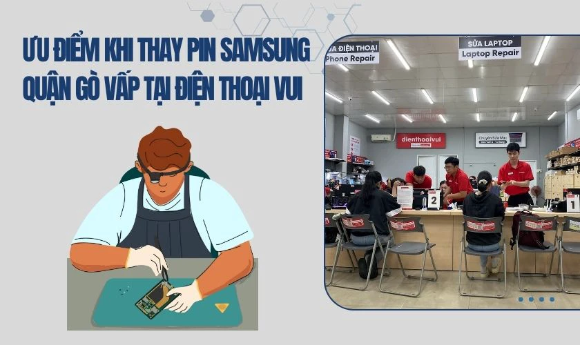 Ưu điểm khi thay pin Samsung quận Gò Vấp tại Điện Thoại Vui