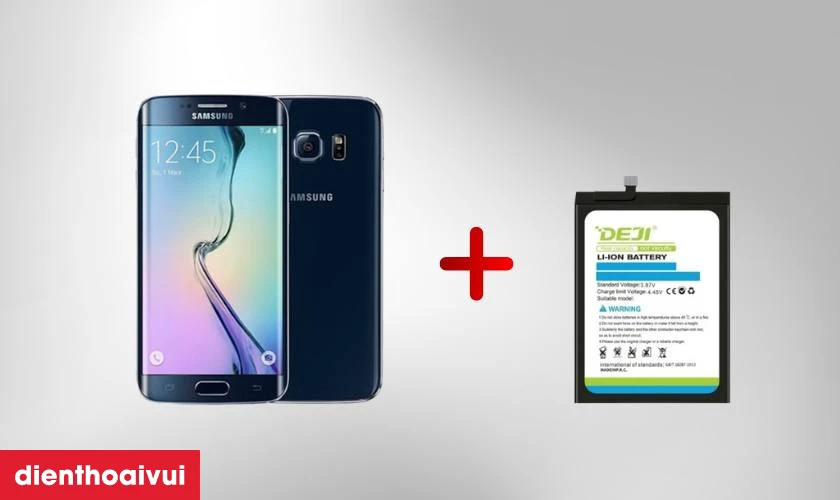 Có nên thay pin Samsung S6 Edge chính hãng Deji không