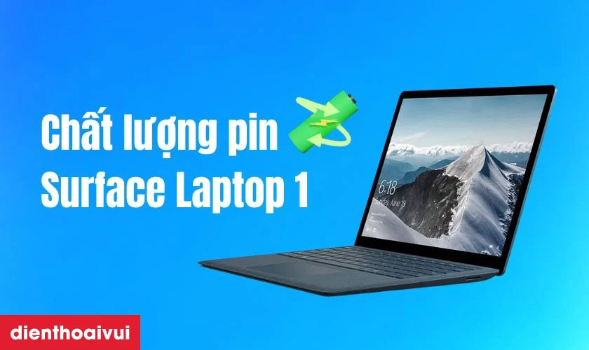 Đặc điểm nổi bật của pin Surface Laptop 1