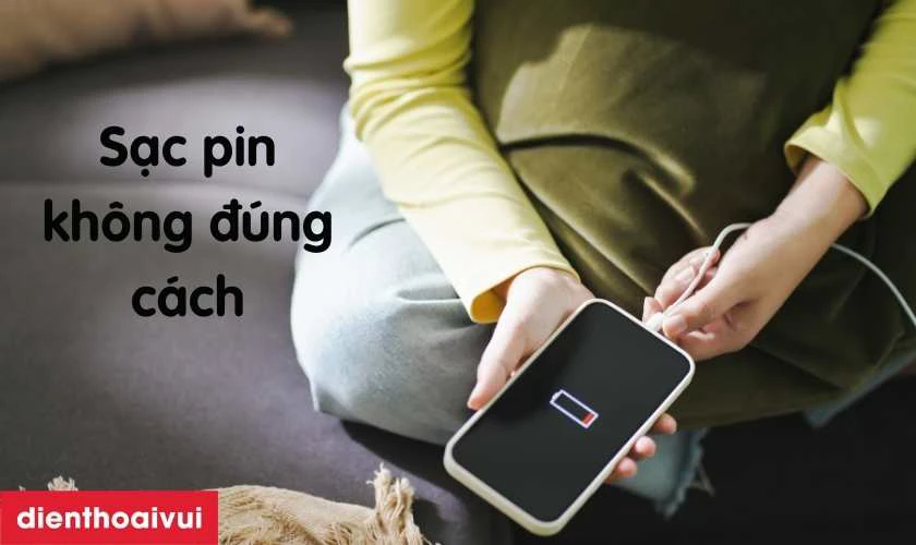 Thói quen sạc pin không đúng cách