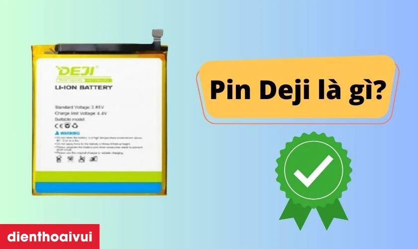 Pin Deji là gì