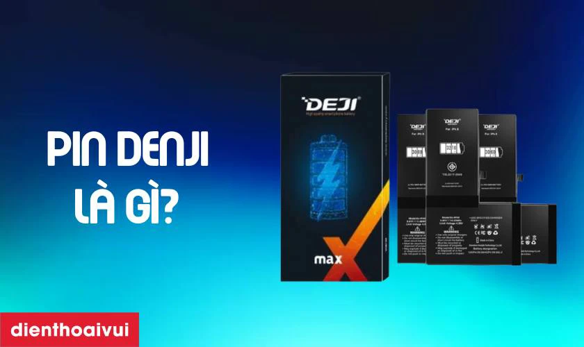 Pin Deji là gì?