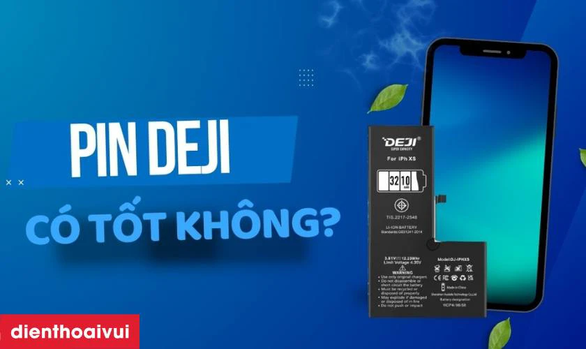 Pin Deji thay cho Xiaomi Mi 5S có tốt không?
