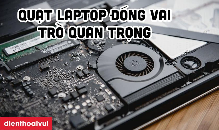 Tầm quan trọng của quạt tản nhiệt laptop