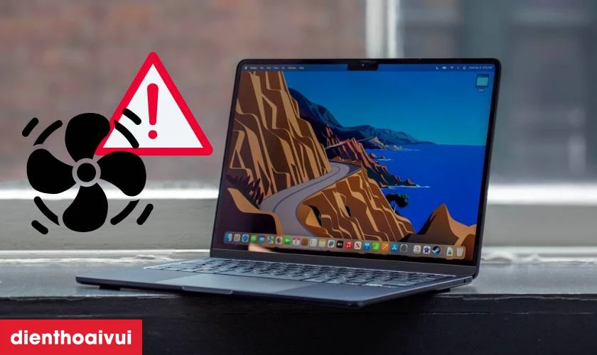 Dấu hiệu quạt tản nhiệt MacBook