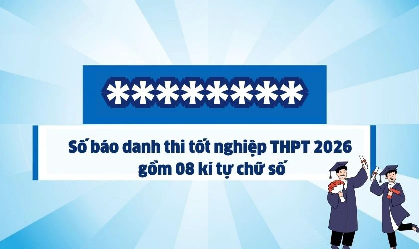 Số báo danh thi THPT 2026 có mấy kí tự