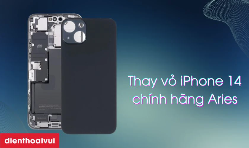 Thay vỏ iPhone 14 chính hãng Aries là gì?