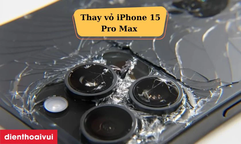 Thay vỏ iPhone 15 Pro Max là gì?