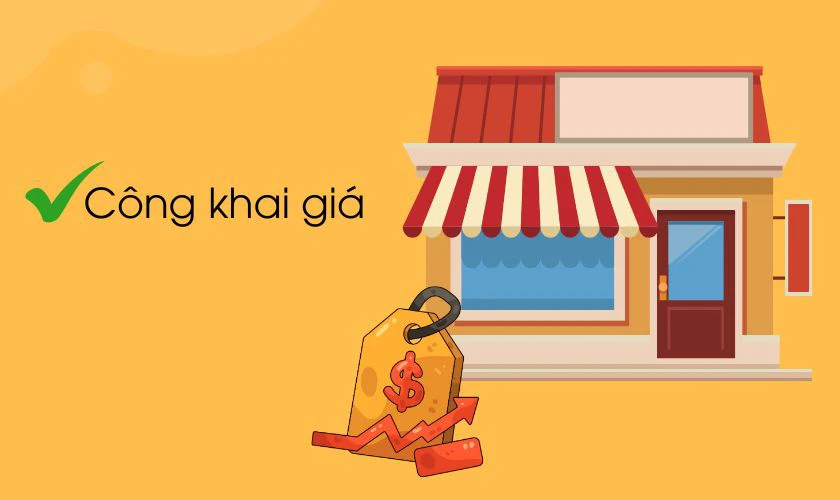 Một cửa hàng uy tín sẽ báo giáo công khai, minh bạch cho khách hàng