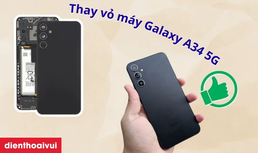 Quy tr&igrave;nh thay vỏ Samsung Galaxy A34 5G lấy liền