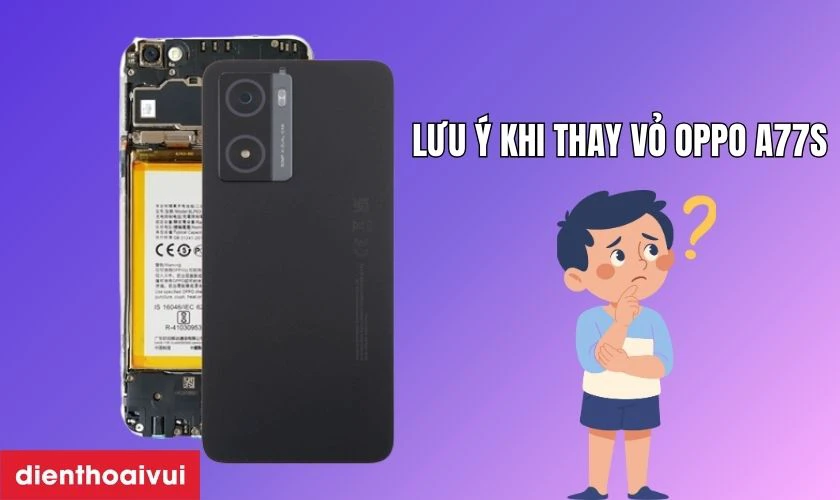 Cần lưu &yacute; g&igrave; khi thay vỏ điện thoại Oppo?