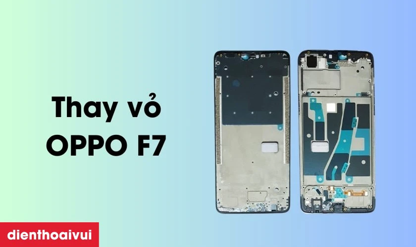 Thay vỏ OPPO F7