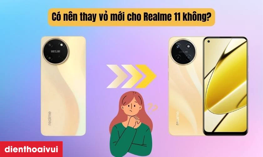 C&oacute; n&ecirc;n thay vỏ mới cho Realme 11 kh&ocirc;ng?