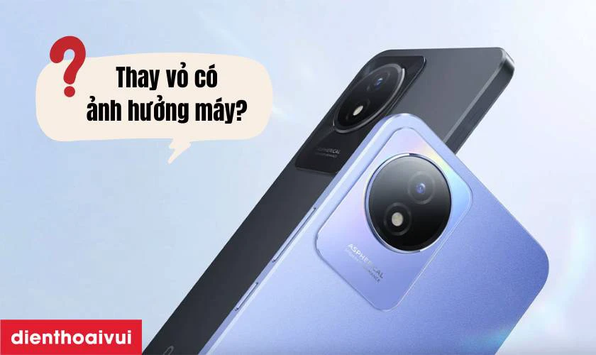 Thay vỏ c&oacute; ảnh hưởng g&igrave; đến m&aacute;y kh&ocirc;ng?