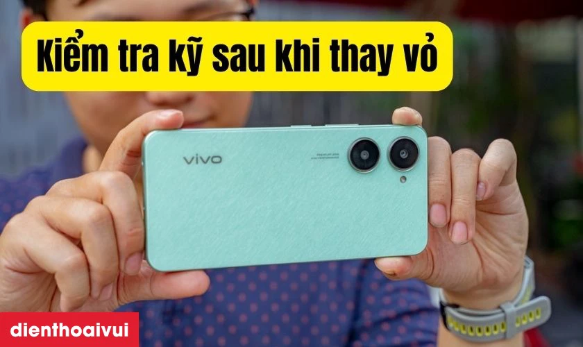 Cần lưu &yacute; g&igrave; khi thay vỏ Vivo Y03