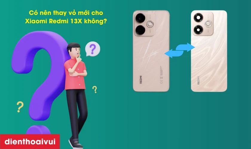 C&oacute; n&ecirc;n thay vỏ mới cho Redmi 13X kh&ocirc;ng?