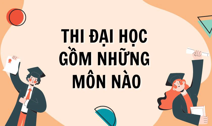 Các môn thi Đại học