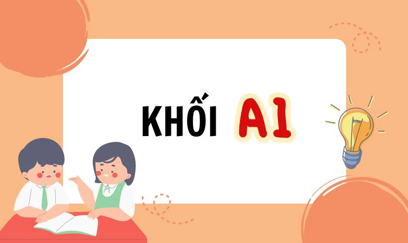 Thi đại học khối A1 gồm những môn nào?