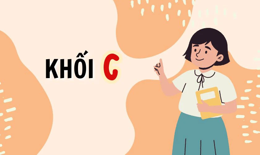 Thi đại học khối C gồm những môn nào?