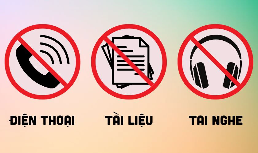 Những vật dụng bị cấm mang vào phòng thi đánh giá năng lực