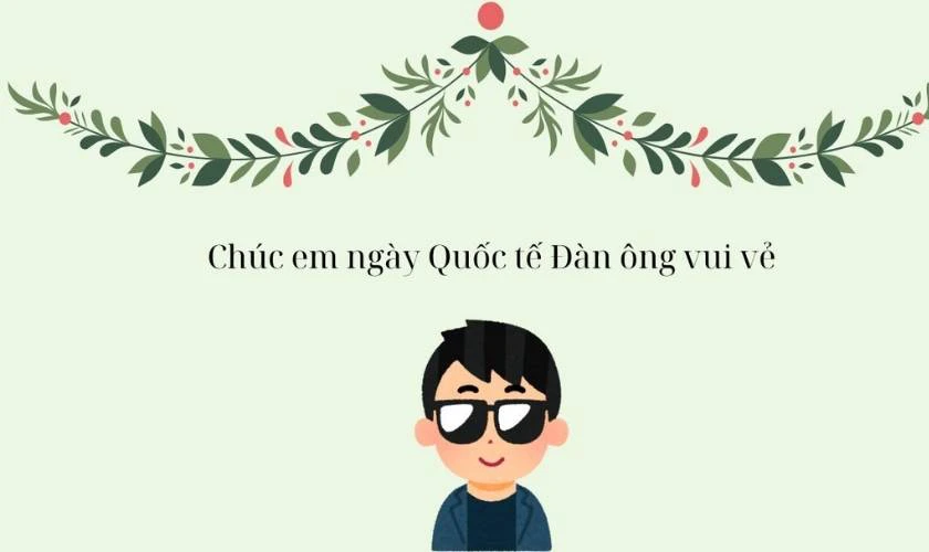 Mẫu thiệp chúc mừng ngày Quốc tế Đàn ông 19/11 cho anh em trai mới